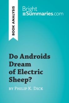 Image for Do Androids Dream of Electric Sheep? by Philip K. Dick (Book Analysis): Detailed Summary, Analysis and Reading Guide