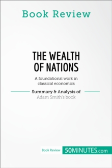 Image for Book Review: The Wealth of Nations by Adam Smith: A foundational work in classical economics