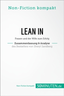 Image for Lean In. Zusammenfassung & Analyse des Bestsellers von Sheryl Sandberg: Frauen und der Wille zum Erfolg