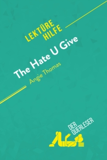 Image for Hate U Give von Angie Thomas (Lekturehilfe): Detaillierte Zusammenfassung, Personenanalyse und Interpretation