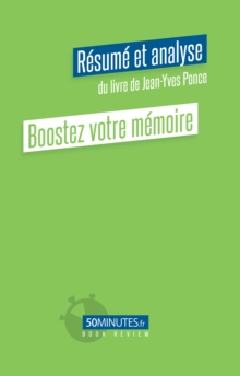 Image for Boostez Votre Memoire (Resume Et Analyse Du Livre De Jean-Yves Ponce)