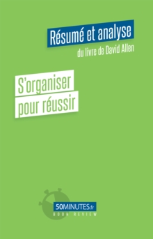 Image for S'organiser Pour Reussir (Resume Et Analyse De David Allen)
