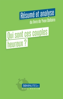 Image for Qui Sont Ces Couples Heureux ? (Resume Et Analyse De Yvon Dallaire)