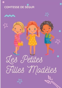 Image for Les Petites Filles Modeles : un roman pour enfants de la comtesse de Segur