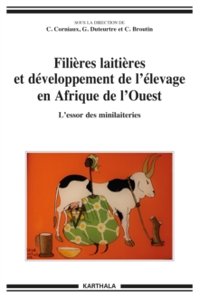Image for Filieres Laitieres Et Developpement De L'elevage En Afrique De l'Ouest - L'essor Des Minilaiteries