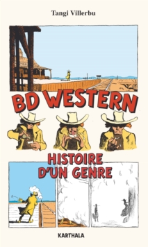 Image for BD Western - Histoire D'un Genre