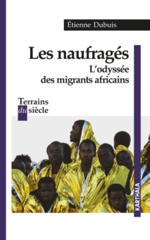 Image for Les Naufrages: L'odyssee Des Migrants Africains