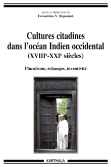 Image for Cultures Citadines Dans l'Ocean Indien (XVIIIe - XXIe Siecles): Pluralisme, Echanges, Inventivite
