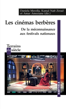 Image for Les Cinemas Berberes: De La Meconnaissance Aux Festivals Nationaux