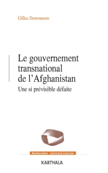 Image for Le Gouvernement Transnational De l'Afghanistan: Une Si Previsible Defaite