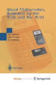 Image for Visual Mathematics, Illustrated by the TI-92 and the TI-89