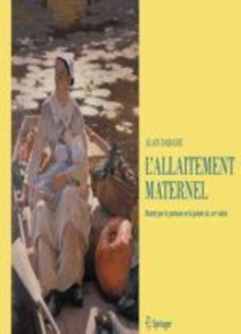 Image for L'allaitement maternel: Illustre par la peinture et la poesie du XIXe siecle