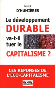 Image for Le Developpement Durable Va-T-Il Tuer Le Capitalisme ?: Les Reponses De L'ecocapitalisme
