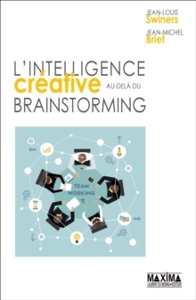 Image for L'intelligence Creative Au-Dela Du Brainstorming - 2E Ed