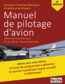 Image for Le Manuel De Pilotage D'avion - 5e Edition: Une Reference Pour L'examen Theorique De Pilote Prive D'avion