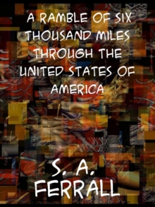 Image for A Ramble of Six Thousand Miles Through the United States of America