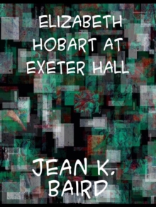 Image for Elizabeth Hobart at Exeter Hall