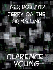 Image for Ned, Bob and Jerry on the Firing Line