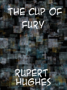 Image for The Cup of Fury A Novel of Cities and Shipyards
