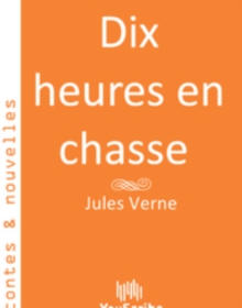 Image for Dix heures en chasse.