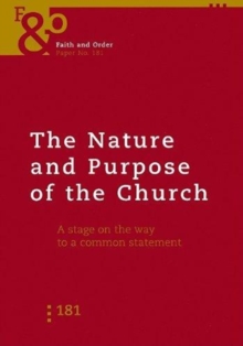 Image for Nature and Purpose of the Church : A Stage on the Way to a Common Statement
