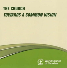 Image for The Church : Towards a Common Vision