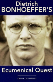 Image for Dietrich Bonhoeffer's ecumenical quest