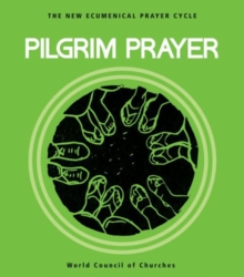 Image for Pilgrim prayer  : the new ecumenical prayer cycle