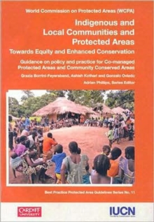 Image for Indigenous and local communities and protected areas  : towards equity and enhanced conservation