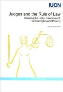 Image for Judges and the Rules of Law - Creating the Links : Environment, Human Rights and Poverty