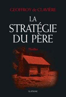 Image for La Strategie du pere: Thriller
