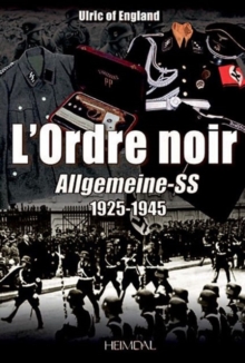 Image for L'Ordre Noir : Autopsie d'Un reGime Totalitaire