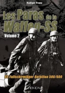 Image for Les Paras De La Waffen-Ss Tome 2 : Ss-Fallschirmja Ger-Bataillon 500/600