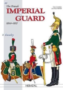 Image for The French Imperial Guard 1800-1815. Volume 2