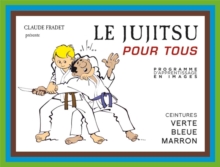 Image for Jujitsu pour tous - Volume 2 : ceintures verte, bleue et marron