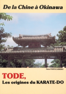 Image for Tode : Les origines du karate-Do. De la Chine a Okinawa