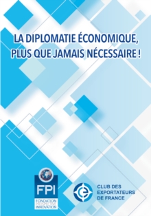 Image for La diplomatie economique, plus que jamais necessaire !