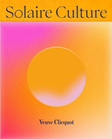 Solaire Culture: 250 Years of an Iconic Champagne House