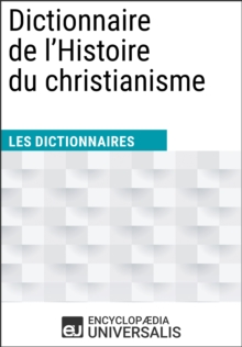 Image for Dictionnaire de l'Histoire du christianisme: (Les Dictionnaires d'Universalis)