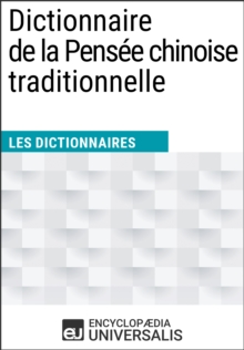 Image for Dictionnaire de la Pensee chinoise traditionnelle: (Les Dictionnaires d'Universalis)