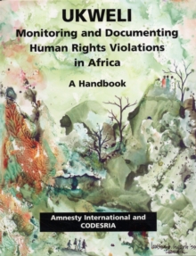 Image for Ukweli: Monitoring and Documenting Human Rights Violations in Africa : A Handbook