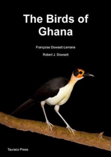 The Birds of Ghana: An Atlas and Handbook