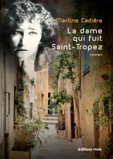 Image for La Dame Qui Fuit Saint-tropez: Roman Policier