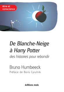 Image for De Blanche-Neige a Harry Potter, des histoires pour rebondir: La resilience en questions