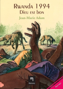 Image for Rwanda 1994 - Dieu Est Bon: Un Roman Intense Sur Le Genocide Rwandais