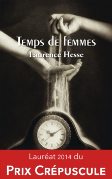 Image for Temps De Femmes: Une Lecon De Vie Sous Forme De Cinq Nouvelles !