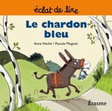 Image for Le Chardon Bleu: Une Histoire Pour Lecteurs Debutants (5-8 Ans)