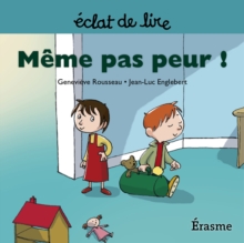 Image for Meme Pas Peur !: Une Histoire Pour Lecteurs Debutants (5-8 Ans)
