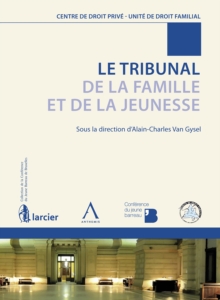 Image for Le Tribunal De La Famille Et De La Jeunesse: Un Point Sur La Reforme Du Droit Familial Belge