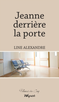 Image for Jeanne derriere la porte: Roman psychologique